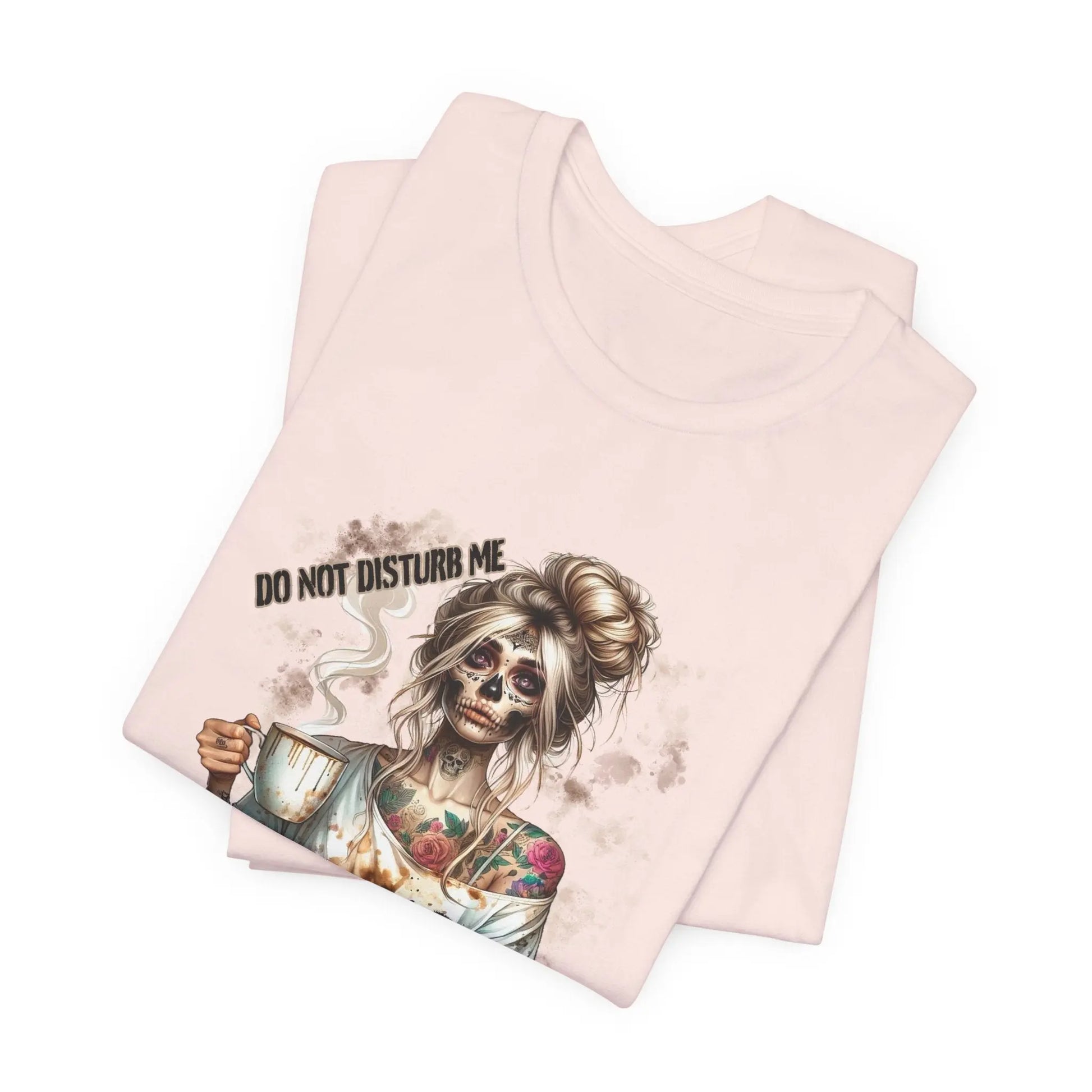 MOMBIE Fall Halloween Vibes T Shirt, Do Not Disturb Me, I'm Already Disturbed Enough, Fall Tee Printify