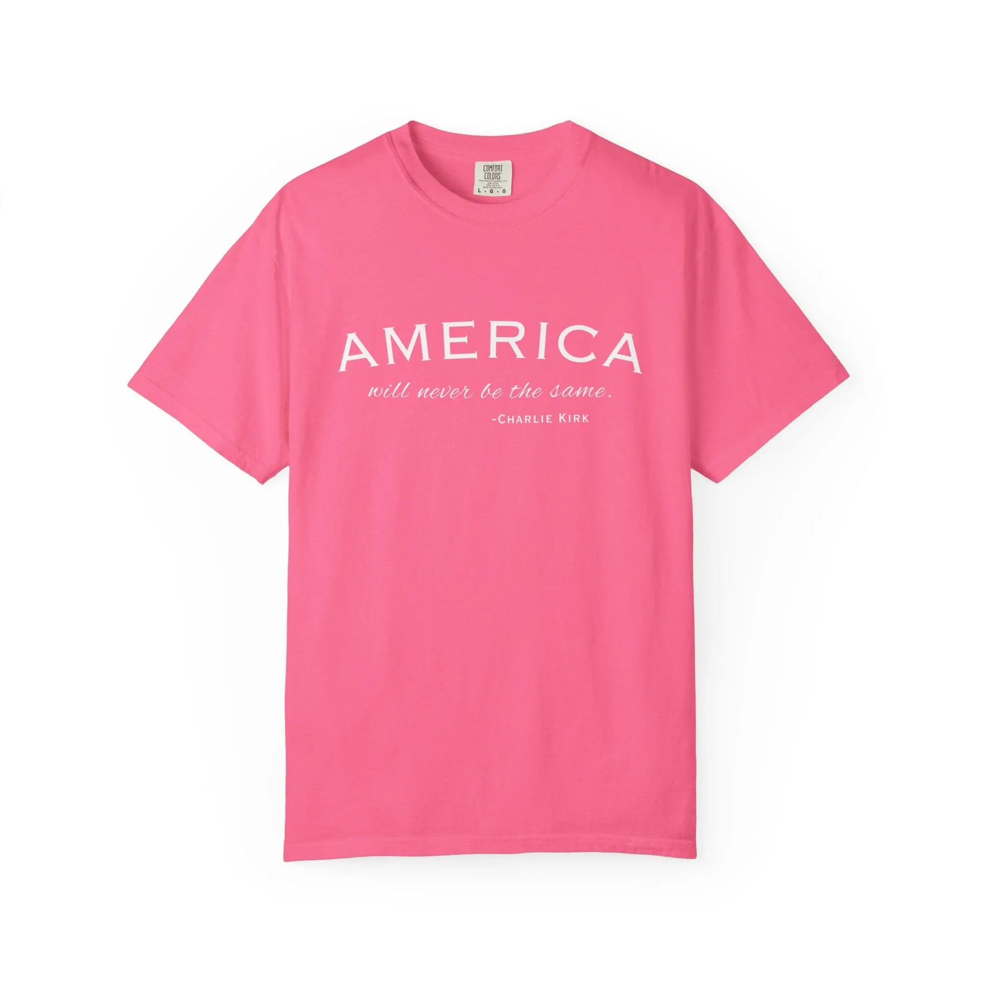 American Will Never Be The Same, Charlie Kirk Tribute T-shirt, Charlie Kirk Quote, RIP Memorial Shirt, USA Hero Apparel, American Patriot - Galvaleos