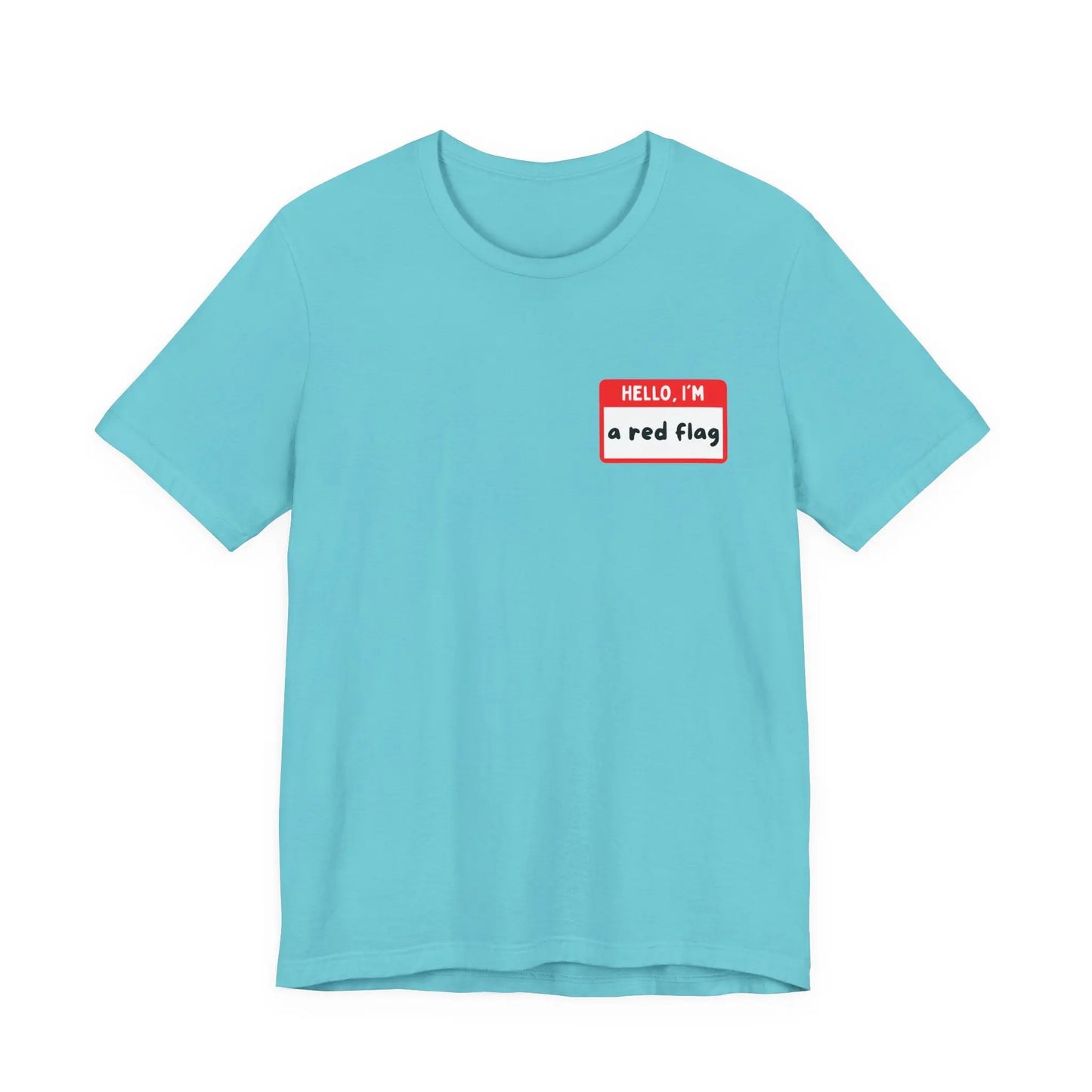 Red Flags F*ck Better Front & Back T-Shirt Printify