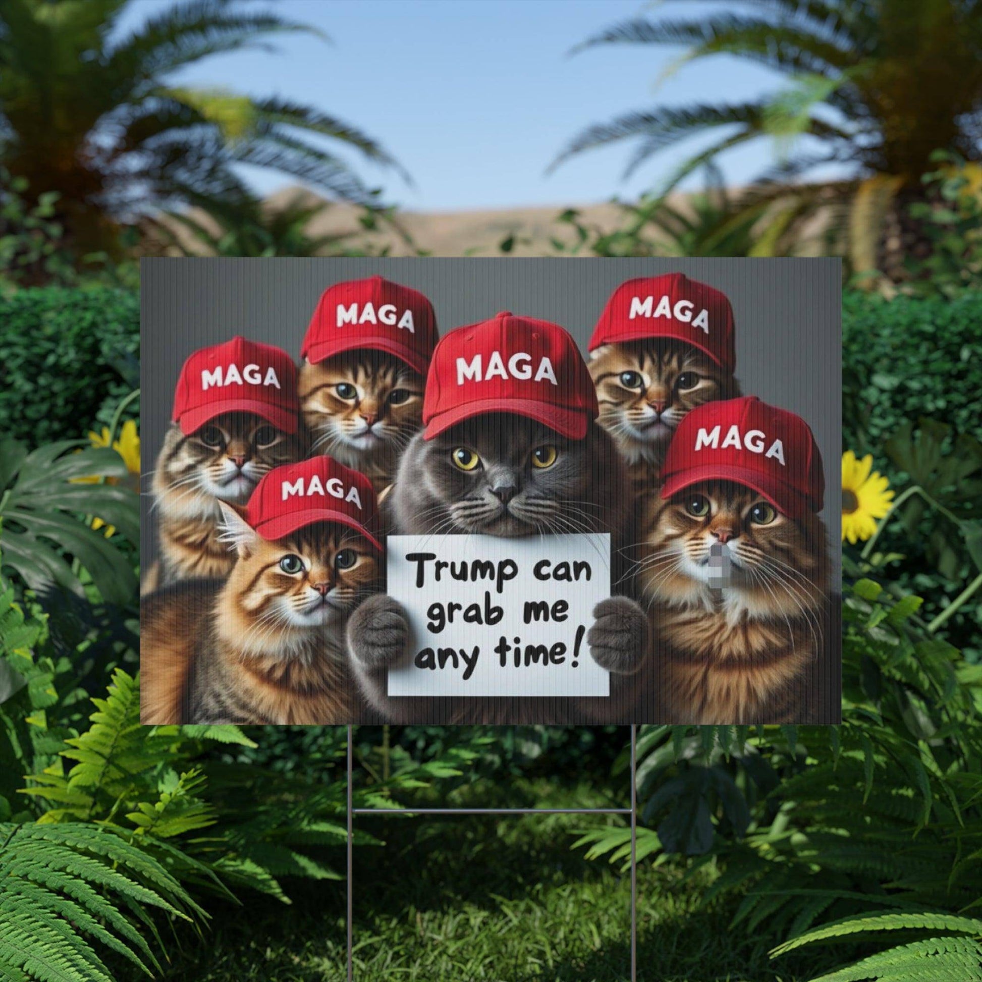 Yard Sign - Trump Can Grab Me Anytime Cat Sign - Galvaleos Galvaleos Galvaleos 18″ x 12″ (Horizontal) Printify Home Decor Yard Sign - Trump Can Grab Me Anytime Cat Sign