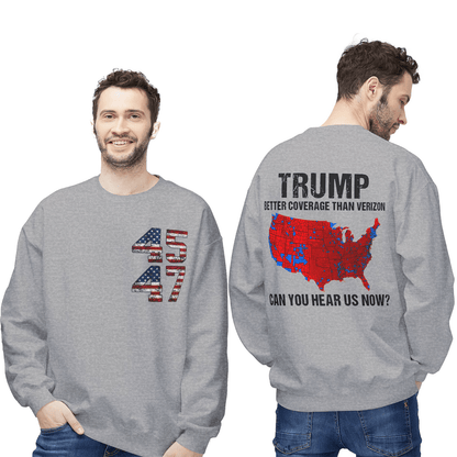 President Trump 45 47 Sweatshirt, More Coverage Than Verizon Sweatshirt, Trump Won, Landslide, soft style sweatshirt