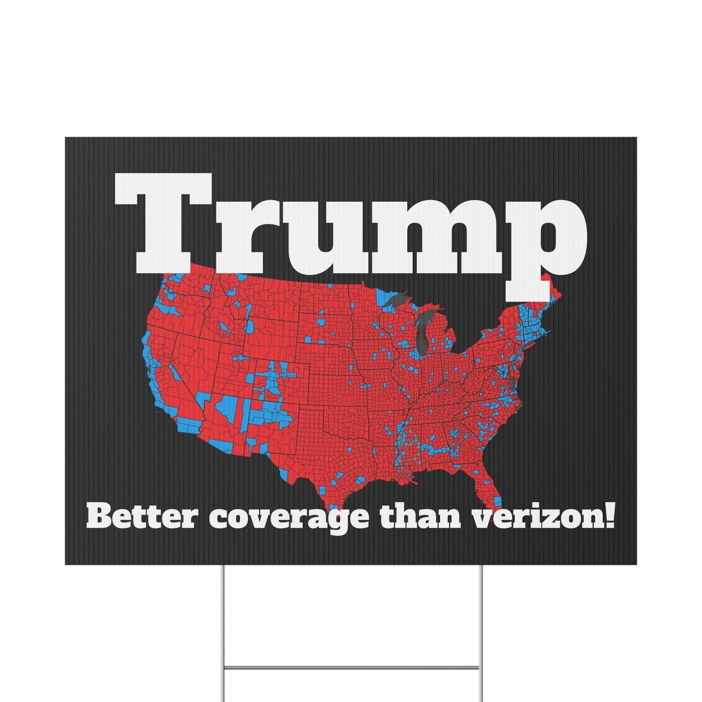 Trump Won Yard Sign, Better Coverage Than Verizon, Campaign Sign, Outdoor Sign, Patriotic Decor - Galvaleos Galvaleos Galvaleos 18″ x 12″ (Horizontal) Printify Trump Won Yard Sign, Better Coverage Than Verizon, Campaign Sign, Outdoor Sign, Patriotic Decor