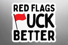 Red Flags F*ck Better Sticker Galvaleos